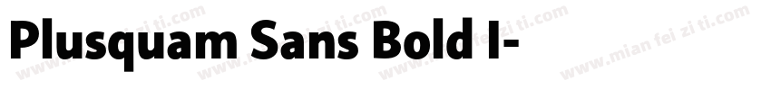 Plusquam Sans Bold I字体转换